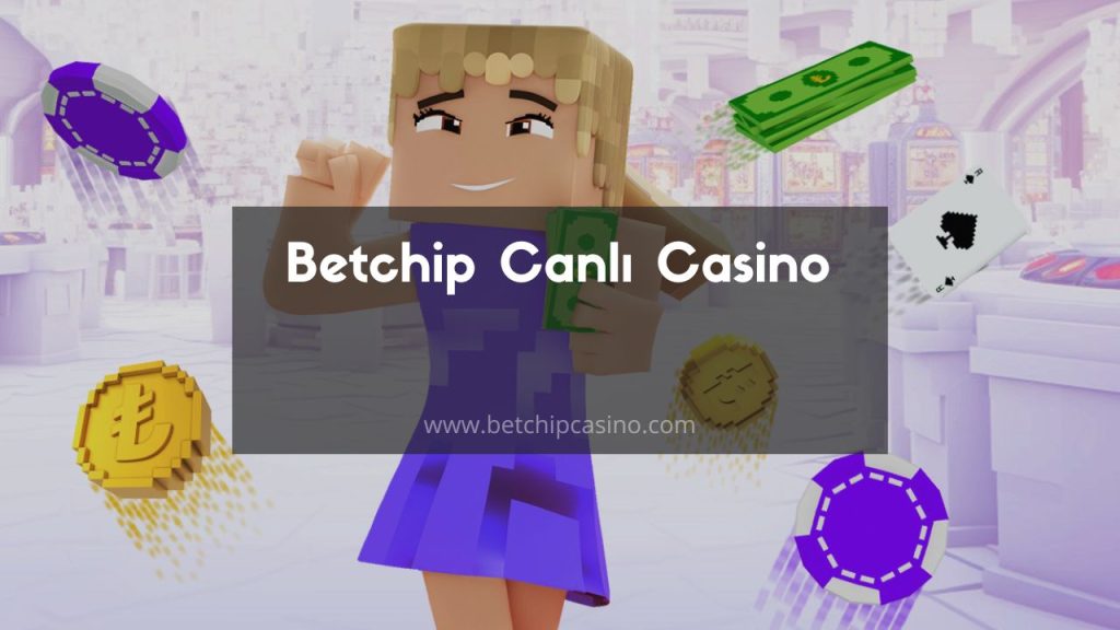 Betchip Canlı Casino